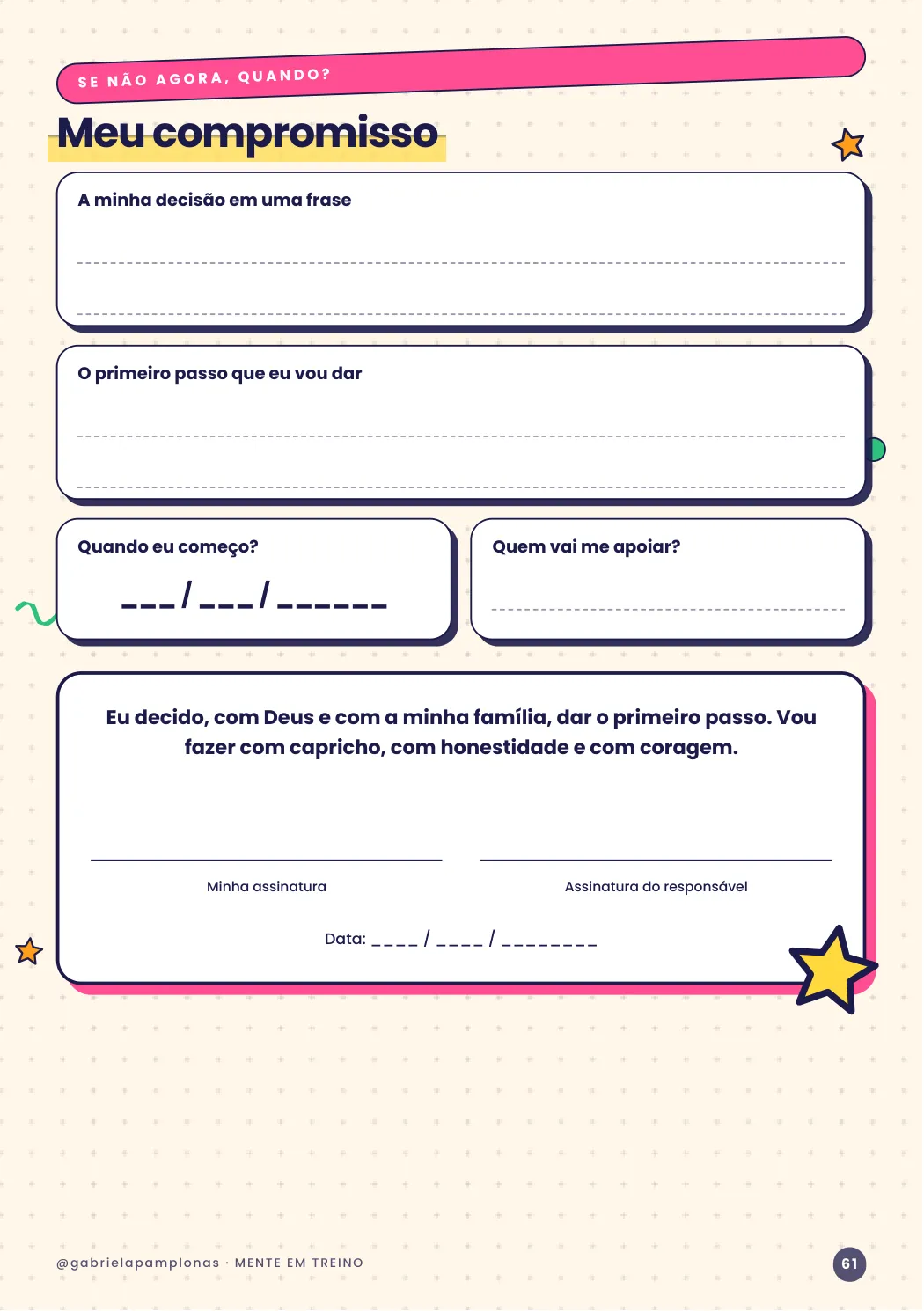 Página 61 do planner, Meu compromisso: a decisão em uma frase, o primeiro passo, quem vai apoiar e as assinaturas de quem usa o planner e do responsável.
